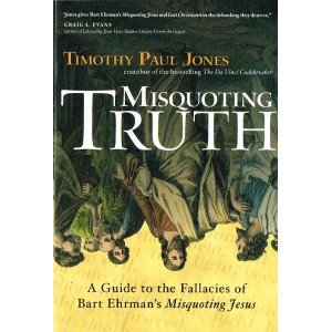 Misquoting Truth by Timothy Paul Jones